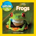 Cover: Explore My World: Frogs - National Geographic Kids