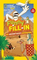 Cover: National Geographic Kids Funny Fill In: My Ancient Egypt Adventure - National Geographic Kids