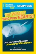 Cover: National Geographic Kids Chapters: The Whale Who Won Hearts - National Geographic Kids