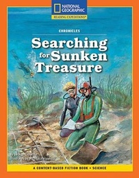 Enlarge image Cover: Content-Based Chapter Books Fiction (Science: Chronicles): Searching for Sunken Treasure - National Geographic Society