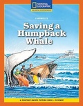 Cover: Content-Based Chapter Books Fiction (Science: Chronicles): Saving a Humpback Whale - National Geographic Society