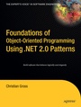 Cover: Foundations of Object-Oriented Programming Using .NET 2.0 Patterns - APress