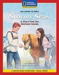 Cover: Content-Based Chapter Books Fiction (Social Studies: Kids Around the World): Stormy Seas: A Story from the Shetland Islands - National Geographic Society