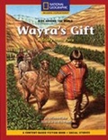 Cover: Content-Based Chapter Books Fiction (Social Studies: Kids Around the World): Wayra's Gift: A Story from Peru - National Geographic Society