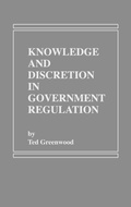 Cover: Knowledge and Discretion in Government Regulation - Praeger Publishers Inc