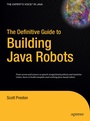 Cover: The Definitive Guide to Building Java Robots - APress