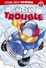 Cover: Snow Trouble - Stone Arch Books