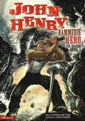 Cover: John Henry, Hammerin' Hero - Stone Arch Books