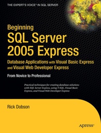 Enlarge image Cover: Beginning SQL Server 2005 Express Database Applications with Visual Basic Express and Visual Web Developer Express - APress