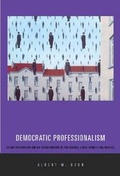 Cover: Democratic Professionalism - Pennsylvania State University Press