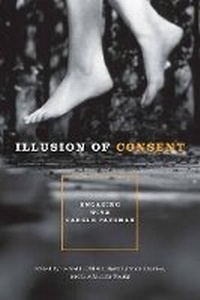 Enlarge image Cover: Illusion of Consent - Pennsylvania State University Press