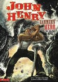 Cover: Graphic Spin John Henry, Hammerin Hero the Graphic Novel - Stone Arch Books