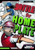 Cover: Sports Illustrated Kids Graphic Novels Battle for Home Plate - Capstone Press