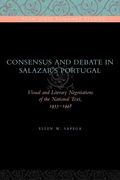 Cover: Consensus and Debate in Salazar's Portugal - Pennsylvania State University Press