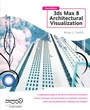 Cover: Foundation 3ds Max 8 Architectural Visualization - APress