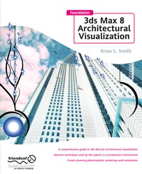 Enlarge image Cover: Foundation 3ds Max 8 Architectural Visualization - APress