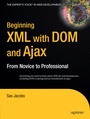 Cover: Beginning XML with DOM and Ajax - APress