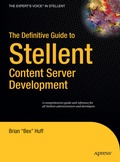 Cover: The Definitive Guide to Stellent Content Server Development - APress