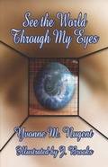 Cover: See the World Through My Eyes - Publish America