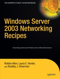 Enlarge image Cover: Windows Server 2003 Networking Recipes - APress