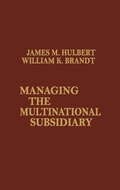 Cover: Managing the Multinational Subsidiary. - Praeger Publishers Inc