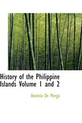 Cover: History of the Philippine Islands Volume 1 and 2 - BiblioLife