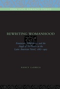 Cover: Rewriting Womanhood - Pennsylvania State University Press