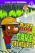 Cover: Buzz Beaker and the Cave Creatures - Stone Arch Books