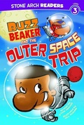 Cover: Buzz Beaker and the Outer Space Trip - Stone Arch Books