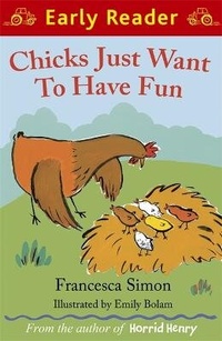 Enlarge image Cover: Early Reader: Chicks Just Want to Have Fun - Orion Children's Books