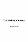 Cover: The Bacillus of Beauty - IndyPublish.com