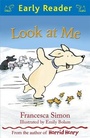 Cover: Early Reader: Look at Me - Orion Children's Books