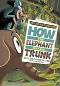 Cover: How the Elephant Got His Trunk - Stone Arch Books