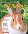 Cover: Training Your Pet Rabbit - Barron's Educational Series Inc.,U.S.