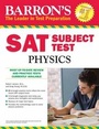 Cover: SAT Subject Test Physics - Barron's Educational Series Inc.,U.S.
