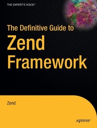 Enlarge image Cover: The Definitive Guide to Zend Framework - Apress