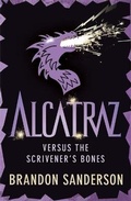 Cover: Alcatraz versus the Scrivener's Bones - Orion Children's Books