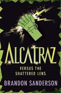Cover: Alcatraz versus the Shattered Lens - Orion Children's Books