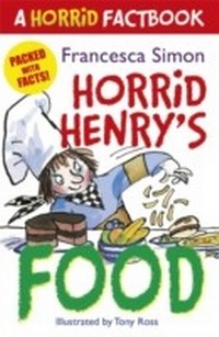 Abbildung von: Horrid Henry's Food - Orion Children's Books (an Imprint of The Orion Publishing Group Ltd )