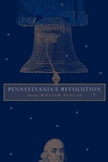 Cover: Pennsylvania's Revolution - Pennsylvania State University Press