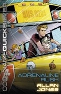 Cover: Adrenaline Rush - Orion Children's Books (an Imprint of The Orion Publishing Group Ltd )
