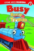 Cover: Busy, Busy Train - Stone Arch Books