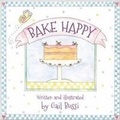 Cover: Bake Happy - Struik Lifestyle
