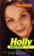 Cover: Girls Like You: Holly - Orion Children's Books (an Imprint of The Orion Publishing Group Ltd )