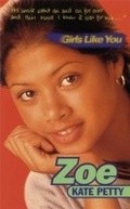 Cover: Girls Like You: Zoe - Orion Children's Books (an Imprint of The Orion Publishing Group Ltd )