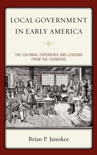 Enlarge image Cover: Local Government in Early America - Rowman & Littlefield Publishers