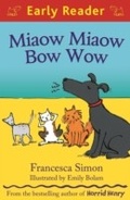 Cover: Miaow Miaow Bow Wow - Orion Children's Books (an Imprint of The Orion Publishing Group Ltd )