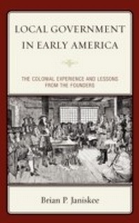 Abbildung von: Local Government in Early America - Rowman & Littlefield Publishers