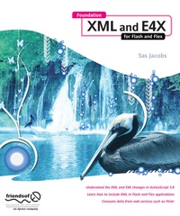 Enlarge image Cover: Foundation XML and E4X for Flash and Flex - Friends of Ed