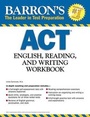 Cover: Barron's ACT English, Reading and Writing Workbook - Barron's Educational Series Inc.,U.S.